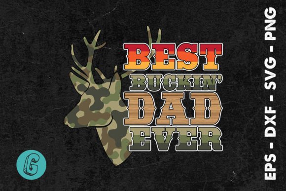 Best Buckin Dad Father s Day SVG
