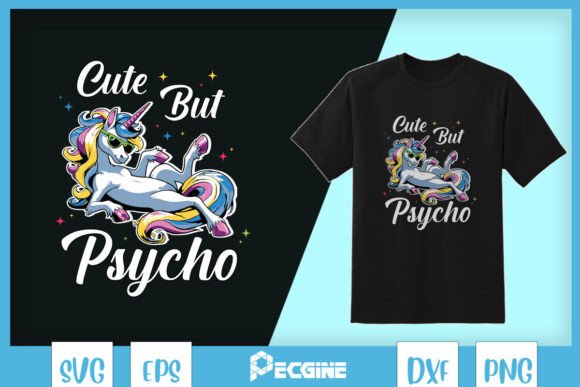 Cute But Psycho Crazy Unicorn SVG