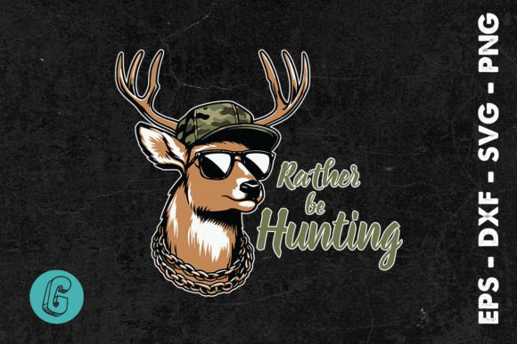 Deer Buck Hunt Rather Be Hunting SVG