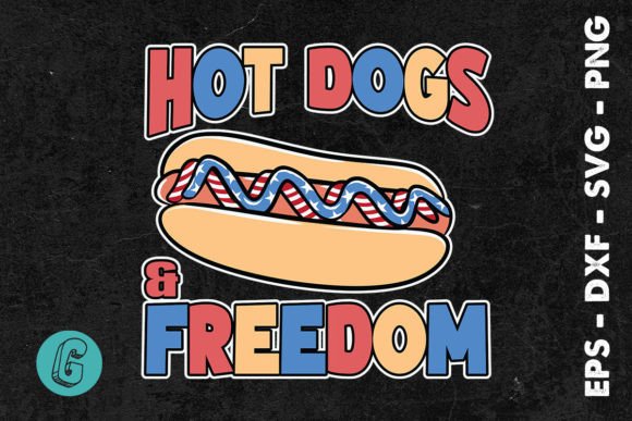 Hot Dogs and Freedom July 4th SVG