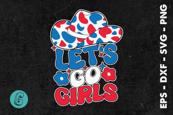 Howdy American Let’s Go Girl SVG